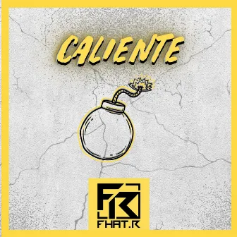 Caliente by Fhat.R