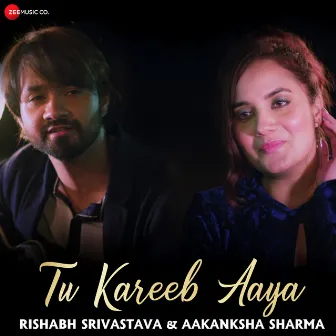 Tu Kareeb Aaya by Rishabh Srivastava