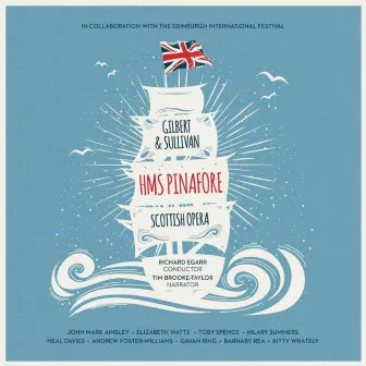 Gilbert & Sullivan: HMS Pinafore by Scottish Opera