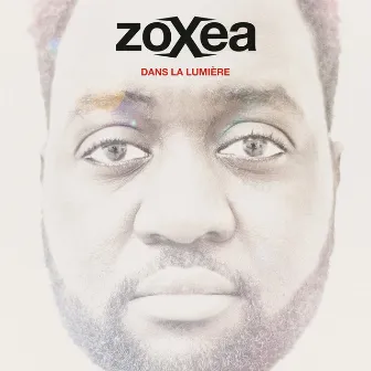 Dans la lumière (Réédition) by Zoxea