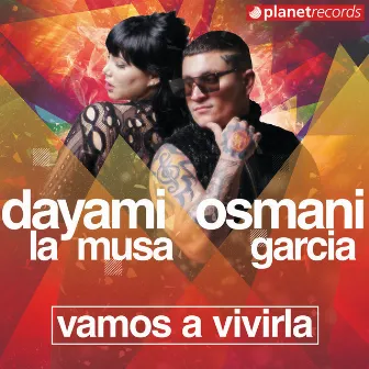 Vamos A Vivirla by Dayami La Musa