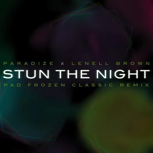 Stun the Night - Pad Frozen Classic Remix