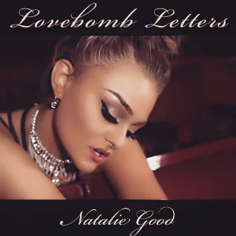 Lovebomb Letters by Natalie Good