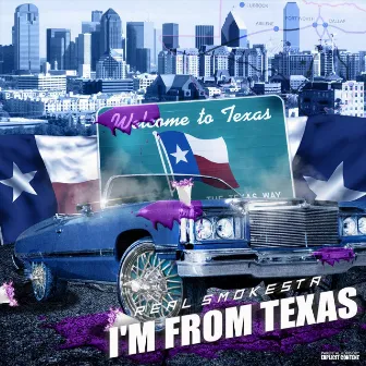 I'm from Texas by Real Smokesta