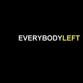 Everybody Left - EP by Everybody Left