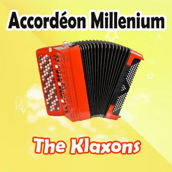 Accordéon Millenium by The Klaxons