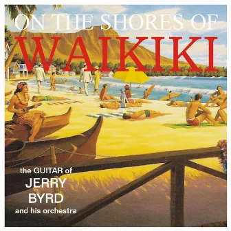 On the Shores of Waikiki by Jerry Byrd