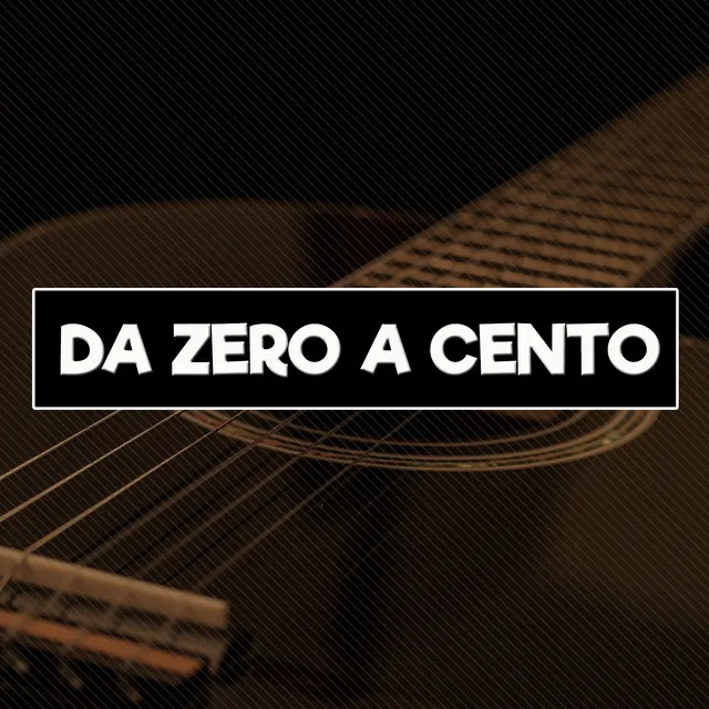 Da zero a cento