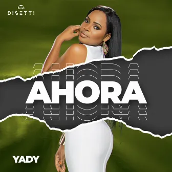 Ahora by Yady