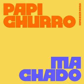 Machado by Papi Churro