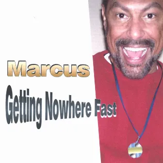 Getting Nowhere Fast by Marcus Mitchell