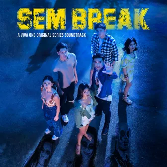 Sem Break (Original Soundtrack) by Rob Deniel