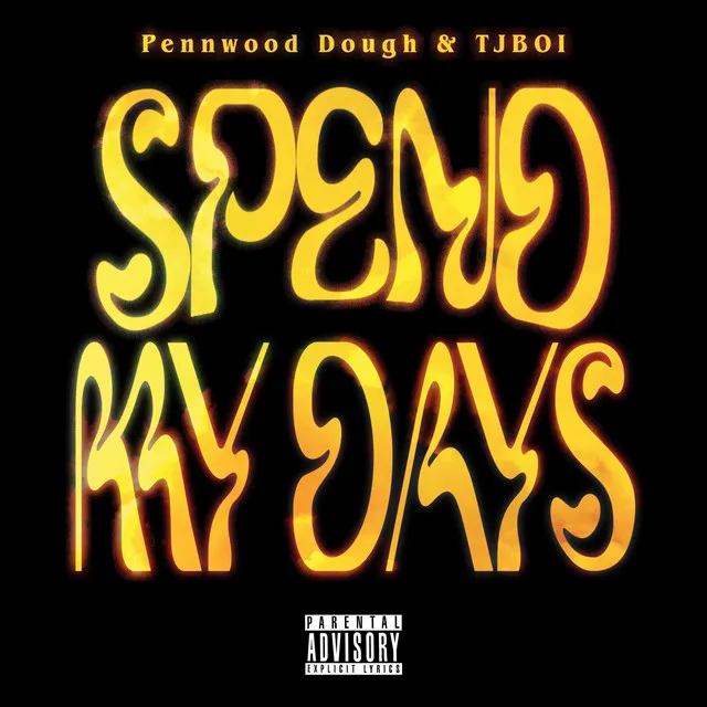 Spend My Days