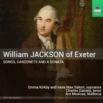 Jackson: Songs, Canzonets, and a Sonata by William Jackson