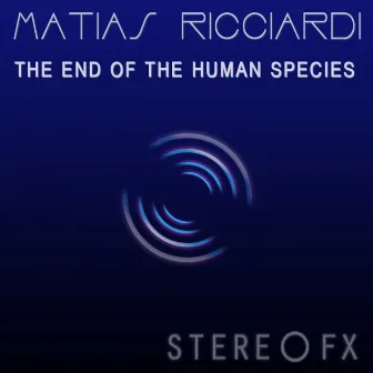 The End of The Human Species by Matias Ricciardi