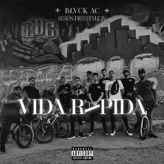 Vida Rápida: Sesión Freestyle IV by Blvck Ac