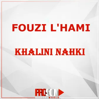 Khalini Nahki by Fouzi l'Hami