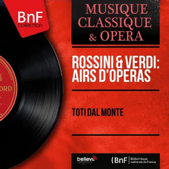 Rossini & Verdi: Airs d'opéras (Mono Version) by Toti dal Monte