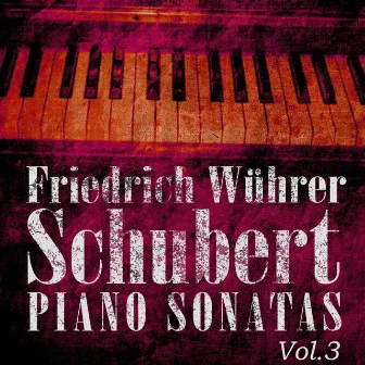 Schubert Piano Sonatas, Vol. 3 by Friedrich Wührer