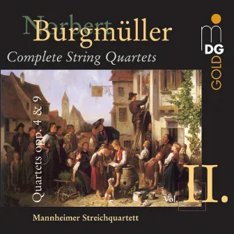 Burgmüller: Complete String Quartets, Vol. 2 by Norbert Burgmüller