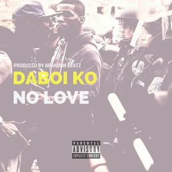 No Love by Daboi Ko