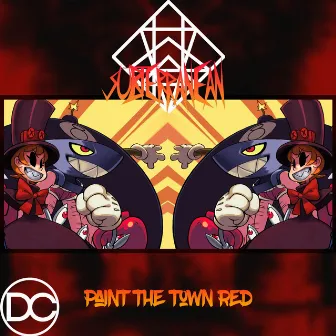 Paint The Town Red by Subterranean