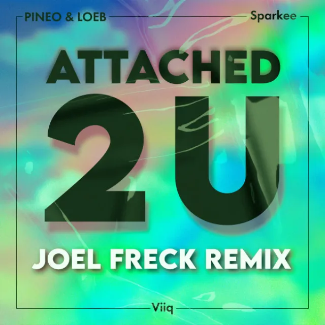 Attached 2 U (Joel Freck Remix)