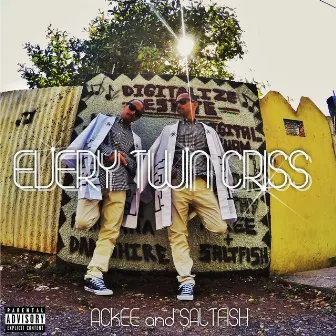 EVERY TWIN CRISS by Ackee & Saltfish