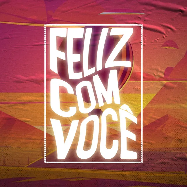 Feliz Com Você