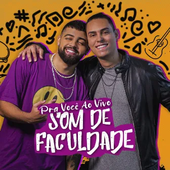 Pra Você (Ao Vivo) by Som de Faculdade