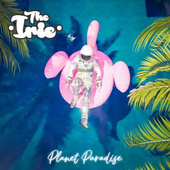 Planet Paradise by The Irie