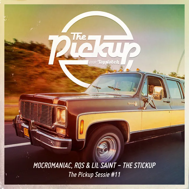 The Stickup - The Pickup Sessie #11