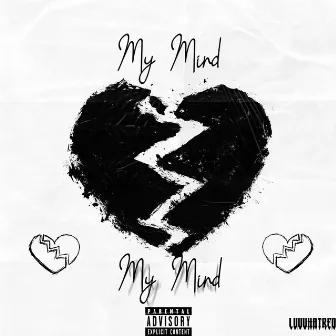 My Mind by Sadboi Dee