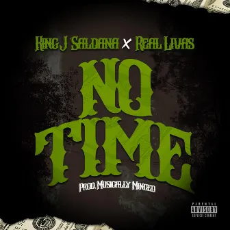 No Time by Real Livas