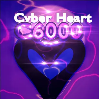 Cyber Heart by C6000