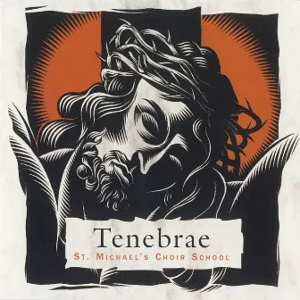 Tenebrae by St. Michael's Choir School