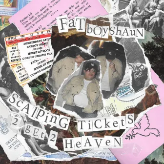 Scalping Tickets To Get To Heaven by Fatboyshaun