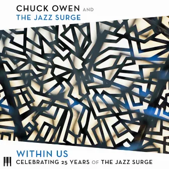 Within Us • Celebrating 25 Years of the Jazz Surge by Chuck Owen & The Jazz Surge