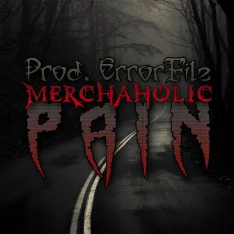 Pain by Merchaholic