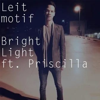 Bright Light (feat. Priscilla) by Leit Motif