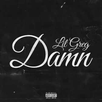 Lil Greg (Damn Freestyle) by Lil Greg