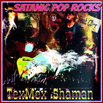 Satanic Pop Rocks by Texmex Shaman