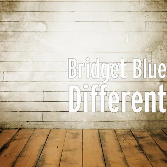 Different by Bridget Blue