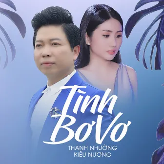 Tân Cổ Tình Bơ Vơ by Kiều Nương