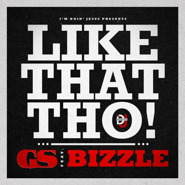 Like That Tho (feat. Bizzle)