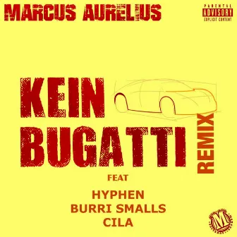 Kein Bugatti (Remix) by Marcus Aurelius