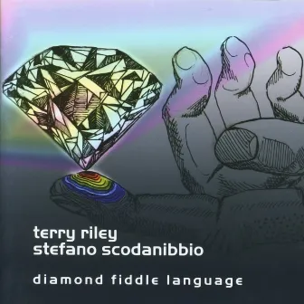 Diamond Fiddle Language by Stefano Scodanibbio