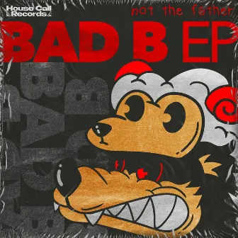 Bad B EP by Not The Father