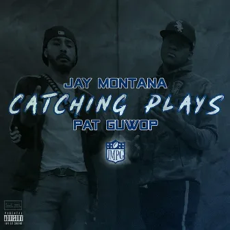 Catching Plays by Jay Montana