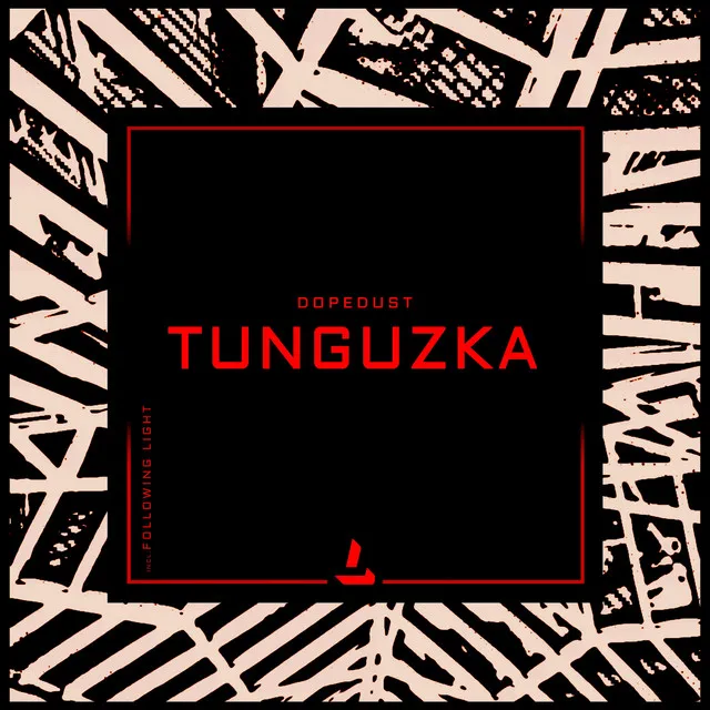 Tunguzka - Following Light Remix